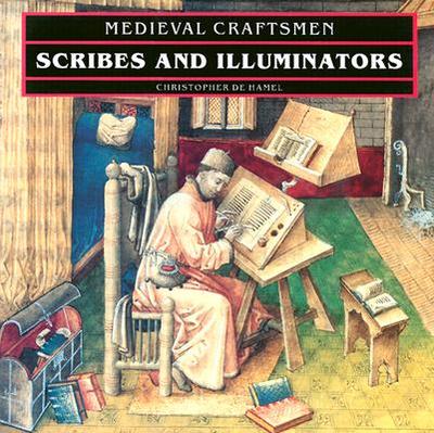 Scribes and Illuminators - De Hamel, Christopher