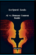 Scripted Souls: AI vs. Human Content Battle