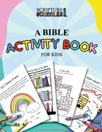 Scripture and Scribbles, A Bible Activity Book for Kids