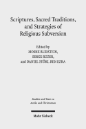 Scriptures, Sacred Traditions, and Strategies of Religious Subversion: Studies in Discourse with the Work of Guy G. Stroumsa