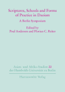 Scriptures, Schools and Forms of Practice in Daoism: A Berlin Symposium