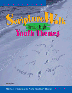 Scripturewalk Senior High: Youth Themes