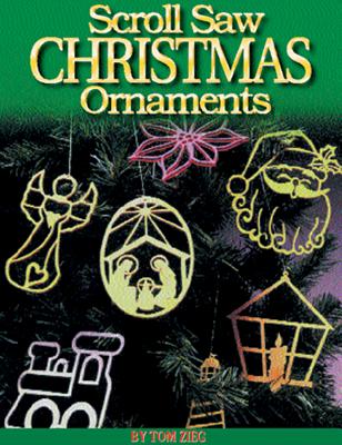 Scroll Saw Christmas Ornaments: More Than 200 Patterns - Zieg, Tom