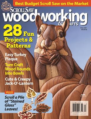 Scroll Saw Woodworking & Crafts Issue 84 Fall 2021 - Editors Of Scroll Saw Woodworking & Crafts Magazine (Editor)