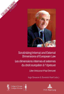 Scrutinizing Internal and External Dimensions of European Law / Les dimensions internes et externes du droit europ?en ? l'?preuve: Liber Amicorum? Paul Demaret - Vol. I
