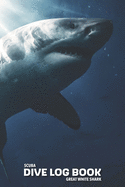 SCUBA Dive log book: Great White Shark
