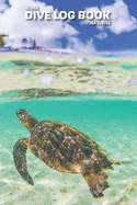 SCUBA Dive log book: Sea Turtle