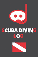 Scuba Diving Log: For Scuba Divers 100 Pages To Log Your Dives; Pro Amateurs to Professionals