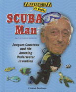 Scuba Man: Jacques Cousteau and His Amazing Underwater Invention