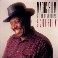 Scufflin' - Magic Slim & The Teardrops