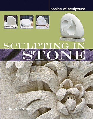 Sculpting in Stone - Valentine, John