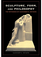 Sculpture, Form, and Philosophy: The Notebooks of Alexander G Weygers