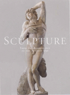 Sculpture: From the Renaissance to the Present Day - Taschen Publishing