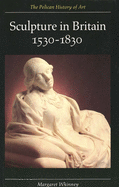Sculpture in Britain: 1530-1830