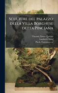 Sculture del palazzo della Villa Borghese detta Pinciana