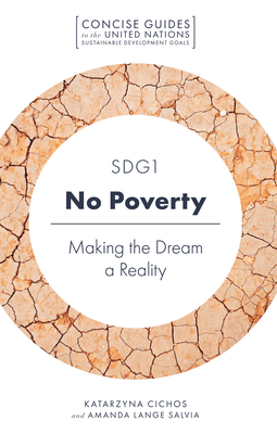 SDG1 - No Poverty: Making the Dream a Reality - Cichos, Katarzyna, and Lange Salvia, Amanda