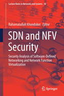 Sdn and Nfv Security: Security Analysis of Software-Defined Networking and Network Function Virtualization