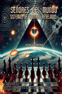 Seores del Mundo -Sistemas de Control Revelados
