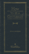 Se: How to Be a Gentleman Revised