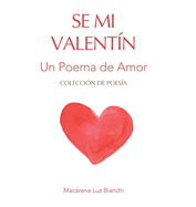 Se Mi Valent?n: Un Poema de Amor