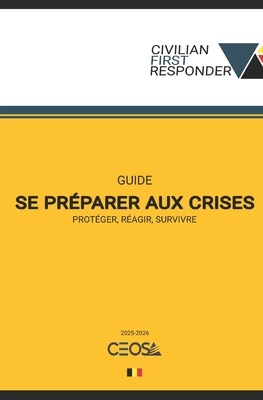 Se prparer aux crises: Protger, ragir, survivre - Stano, Anas, and Clment, Julien