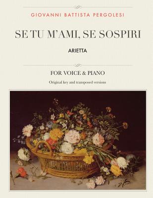 Se Tu m'Ami, Se Sospiri: Arietta, for High, Medium and Low Voices - Pergolesi, Giovanni Battista