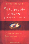Se Tu Propio Coach: Y Mejora Tu Vida