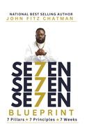 Se7en Se7en Se7en Blueprint: 7 Pillars of a Winning Life