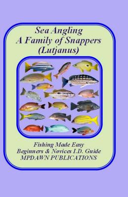 Sea Angling a Family of Snappers - Weaver, MR David a