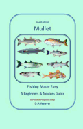 Sea Angling Mullet Fishing Made Easy