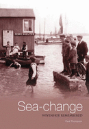 Sea-change: Wivenhoe Remembered