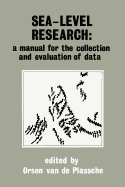 Sea-Level Research: A Manual for the Collection and Evaluation of Data: A Manual for the Collection and Evaluation of Data