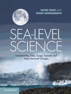 Sea-Level Science: Understanding Tides, Surges, Tsunamis and Mean Sea-Level Changes