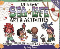 Sea Life Art and Activities: Creative Learning Experiences for 3 to 7 Year Olds