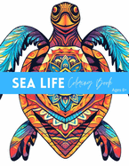 Sea Life Coloring Book: Sea Life Coloring Book Ages 8+