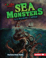 Sea Monsters: From Kraken to Nessie