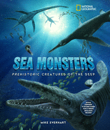 Sea Monsters: Prehistoric Creatures of the Deep