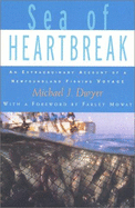 Sea of Heartbreak: An Extraordinary Account of a Newfoundland Fishing Voyage