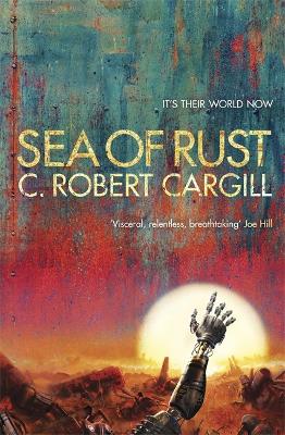 Sea of Rust - Cargill, C. Robert