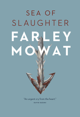 Sea of Slaughter - Mowat, Farley