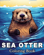Sea Otter Coloring Book: 50 Cute Images for Stress Relief and Relaxation