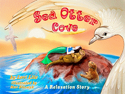 Sea Otter Cove: A Stress Management Story for Children Introducing Diaphragmatic Breathing to Lower Anxiety and Control Anger,