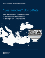 Sea Peoples' Up-To-Date: New Research on Transformation in the Eastern Mediterranean in 13th-11th Centuries Bce