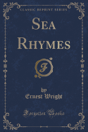 Sea Rhymes (Classic Reprint)