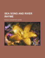 Sea Song and River Rhyme