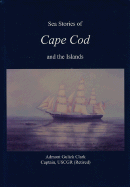 Sea Stories of Cape Cod and the Islands