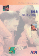 Sea Survival: Practical Course Notes - Royal Yachting Association
