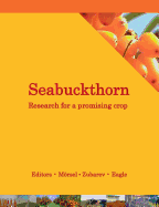 Seabuckthorn. Research for a promising crop: A look at recent developments in cultivation, breeding, technology, health and environment