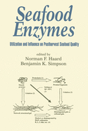 Seafood Enzymes: Utilization and Influence on Postharvest Seafood Quality