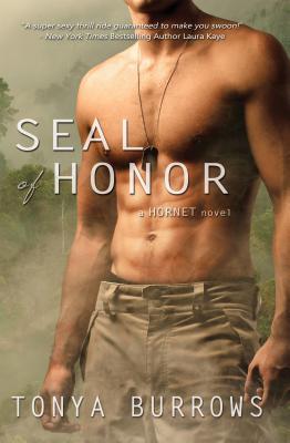 Seal of Honor: A Hornet Novel - Burrows, Tonya